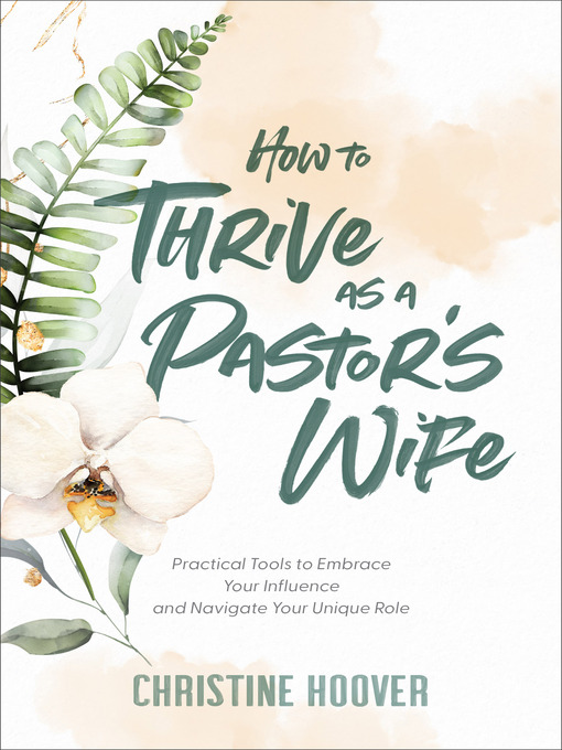Title details for How to Thrive as a Pastor's Wife by Christine Hoover - Available